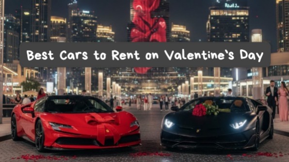 Best Luxury Car Rental in Dubai for Valentine Day 2026 | Supercar & Exotic Hire UAE